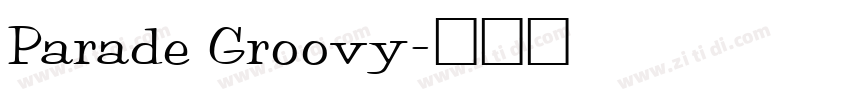 Parade Groovy字体转换